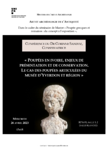 Conférence "Poupées en ivoire, enjeux de présentation et de conservation. Le cas des poupées articulées du Musée d'Yverdon et Région", Dr Corinne Sandoz.